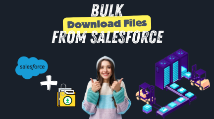 How to Bulk Download Files from Salesforce: The Ultimate 2025 Guide